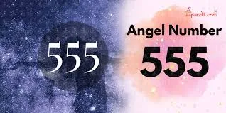 555 Angel Number Meaning