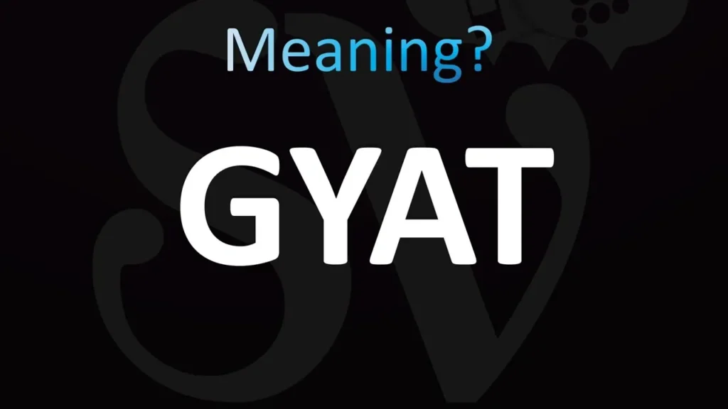 Gyat Meaning