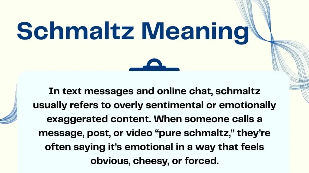 Schmaltz Meaning