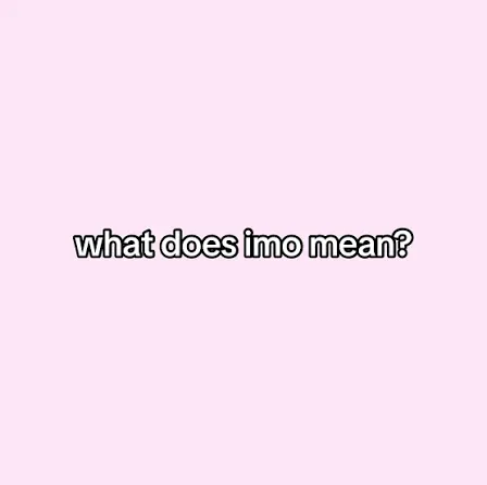 IMO Meaning